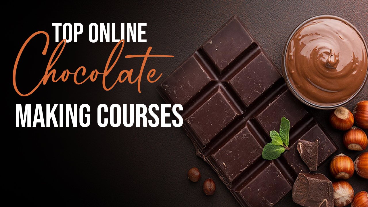 Top Online Chocolate Making Courses Theilearning