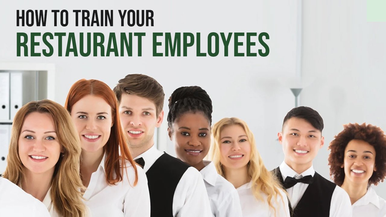 How To Train Your Restaurant Employees? - Theilearning